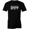 Greatness Doesn't Wait T-Shirt - Black - brought to you by BuddiesProShop.com