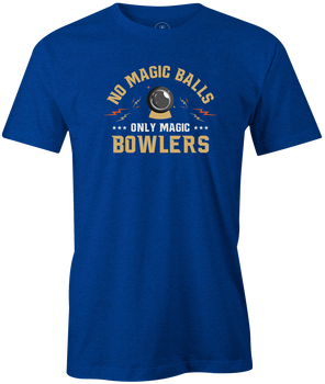 No Magic Ball, Only Magic Bowlers Bowling Shirt - Blue - brought to you by BuddiesProShop.com