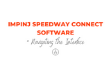 Impinj Speedway Connect Software | Navigating the Interface