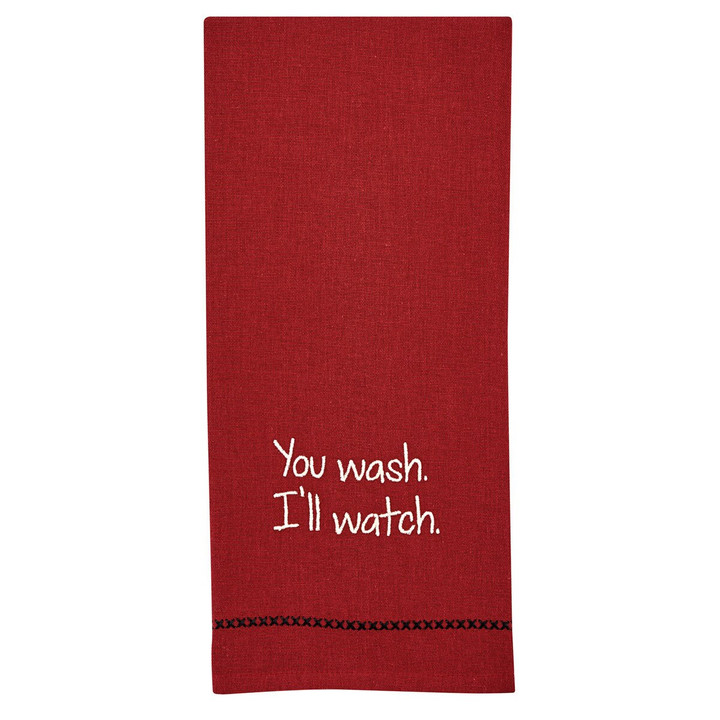 You Wash, I'll Watch Sentiment Dishtowel