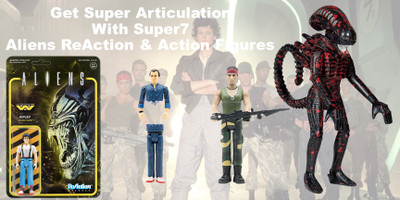 Super7 Aliens ReAction Figures from Keenga Toys