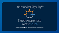 National Sleep Foundation’s Sleep Awareness Week® March 10-16