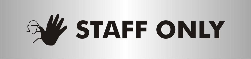 Seco Reversed Printed Acrylic Staff Only Sign, black and white staff only sign with hand gesture and person icon for restricted access