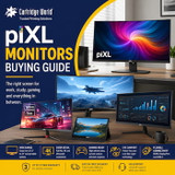 piXL Monitors Buying Guide