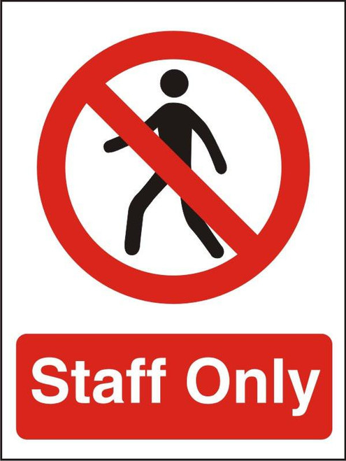 CW Office Staff Only Semi Rigid Plastic Sign, safety sign with a red circle and slash over a walking pedestrian icon and the text Staff Only at the bottom.