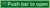 Seco Push Bar Glow In The Dark Sign, green safety sign with white text and icon indicating to push the bar to open in low-light conditions.