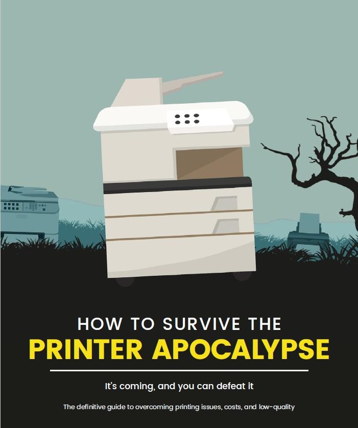 Survive printer apocalypse