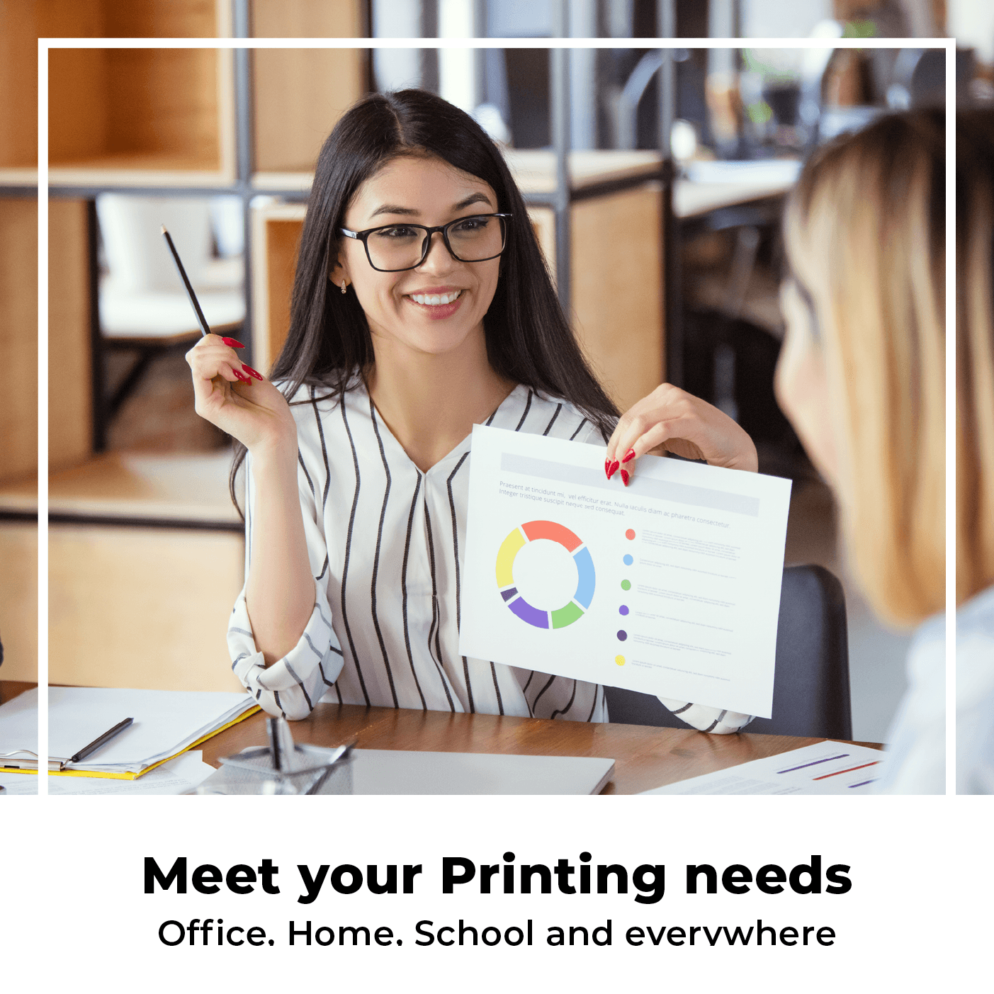 Printing needs met