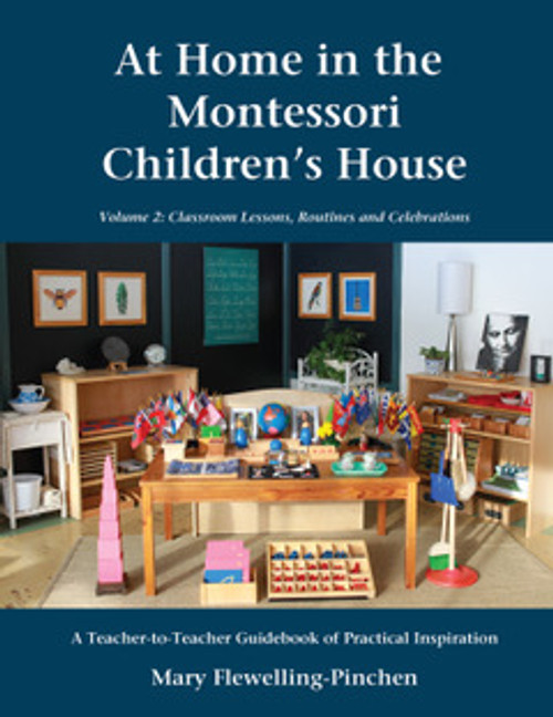 At Home In The Montessori's Children's House: Volume 2