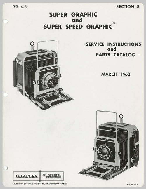 SECTION 8 - Graflex Super Graphic & Super Speed Graphic Cameras Service Instructions & Parts Catalog - Free Download