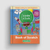 Code Club Book of Scratch - Volume 1 Code Club Book of Scratch - Volume 1