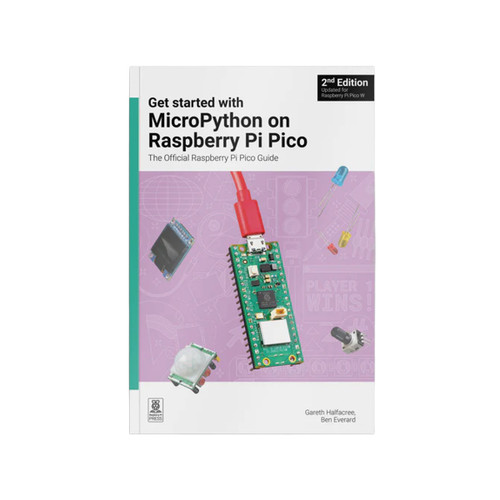 Raspberry Pi Press - Get Started with MicroPython on Raspberry Pi Pico - 2nd Edition Raspberry Pi Press - Get Started with MicroPython on Raspberry Pi Pico - 2nd Edition