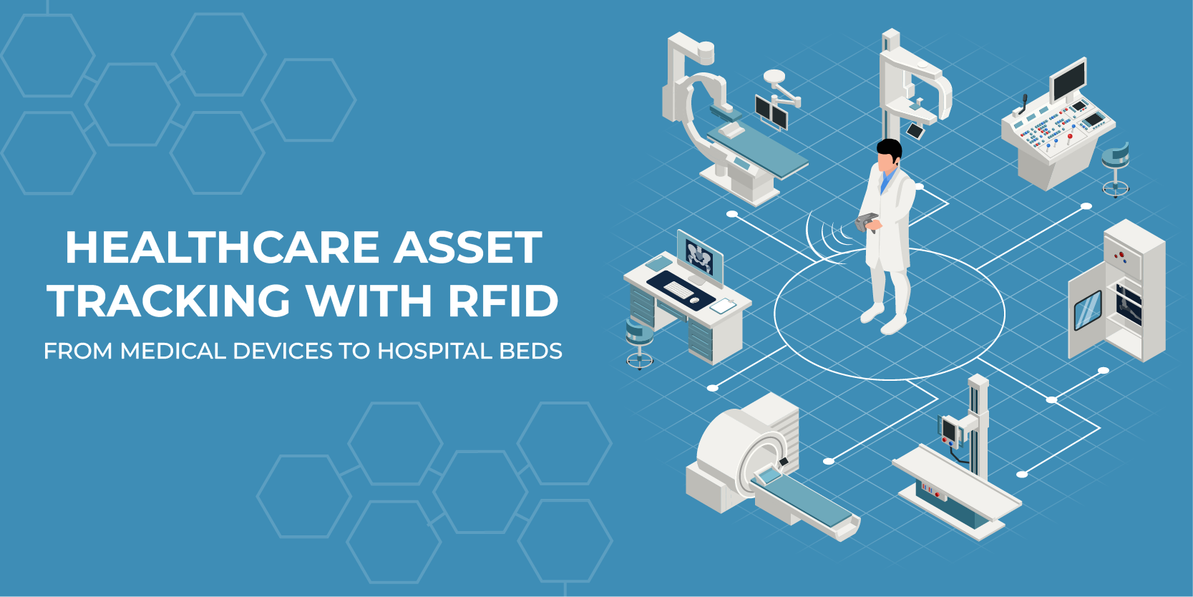Healthcare Asset Tracking with RFID: From Medical Devices to Hospital Beds
