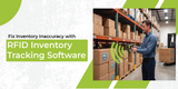 Fix Inventory Inaccuracy with RFID Inventory Tracking Software
