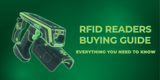 RFID Readers Buying Guide — Everything You Need to Know