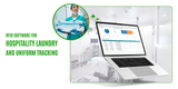 RFID Software for Hospitality Laundry and Uniform Tracking