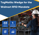 ​How Walmart Suppliers are using TagMatiks Wedge for their RFID Label Validation