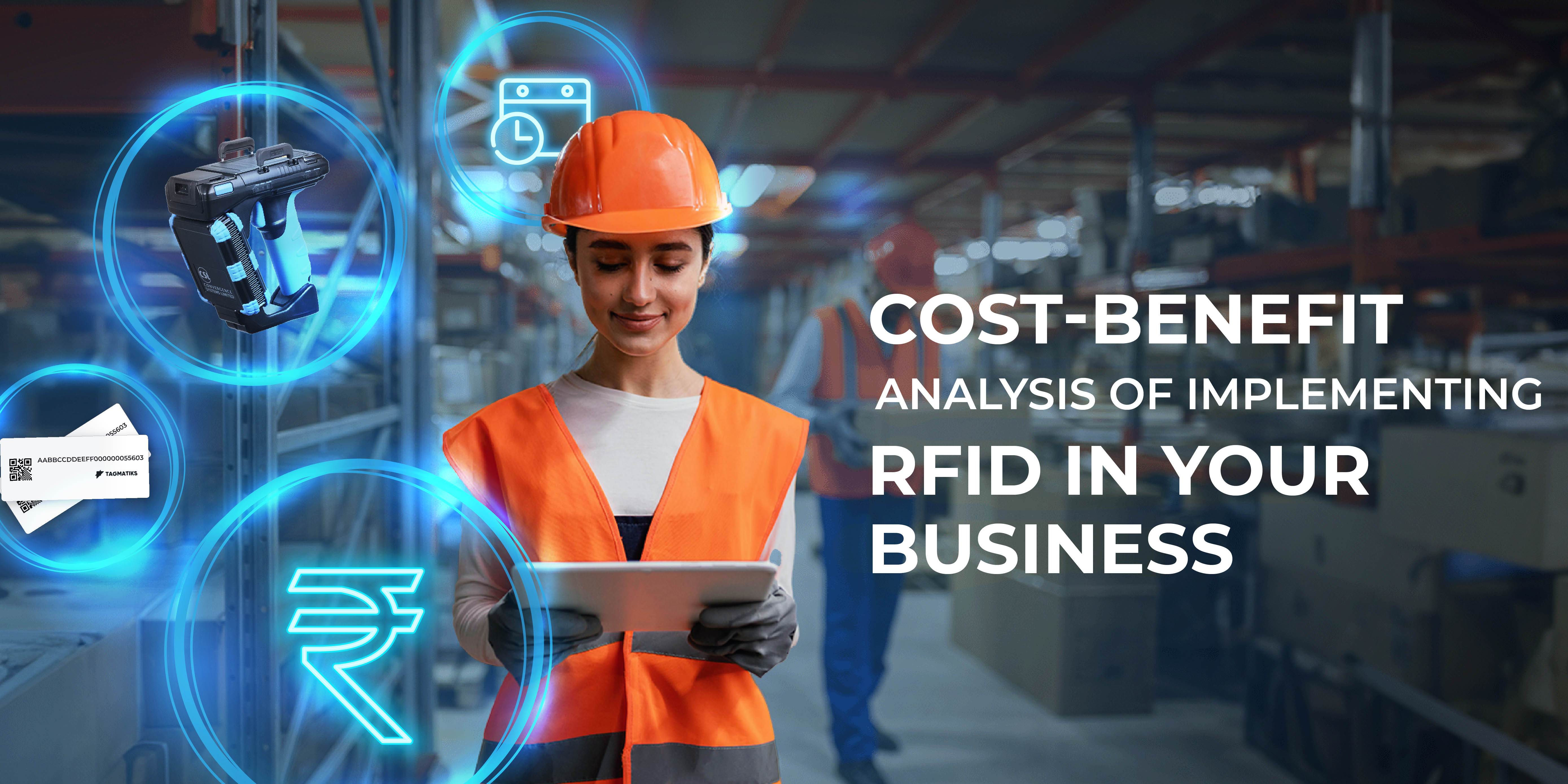 Cost-Benefit Analysis of Implementing RFID in Your Business - RFID4U