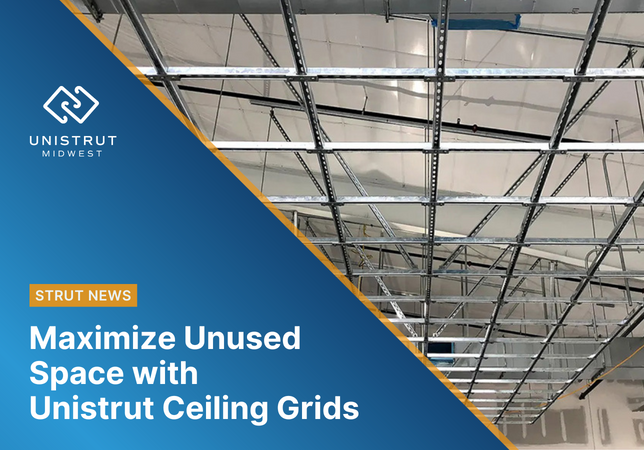 Maximize Unused Space with Unistrut Ceiling Grids