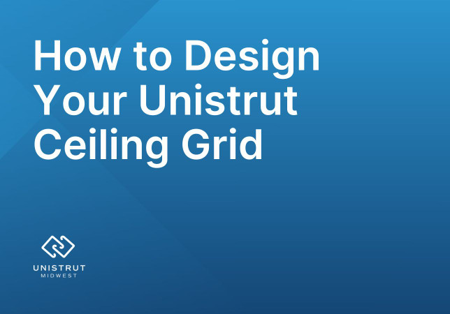 How to Design Your Unistrut Ceiling Grid