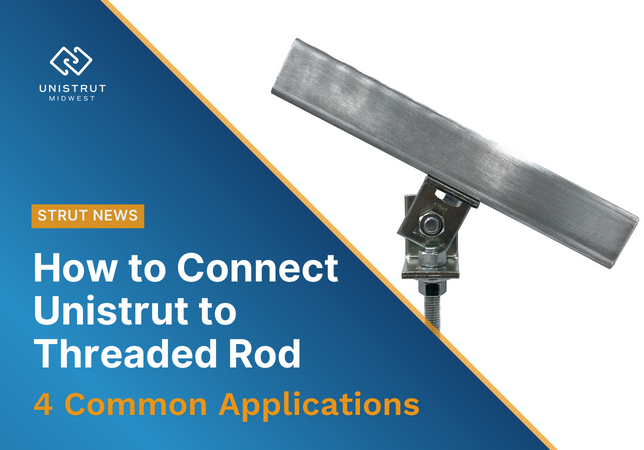 How to Connect Unistrut to Threaded Rod