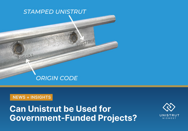 Can Unistrut be Used for Government-Funded Projects?  Can Unistrut be Used for Government-Funded Projects?