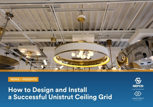 How to Design and Install a Successful Unistrut Ceiling Grid