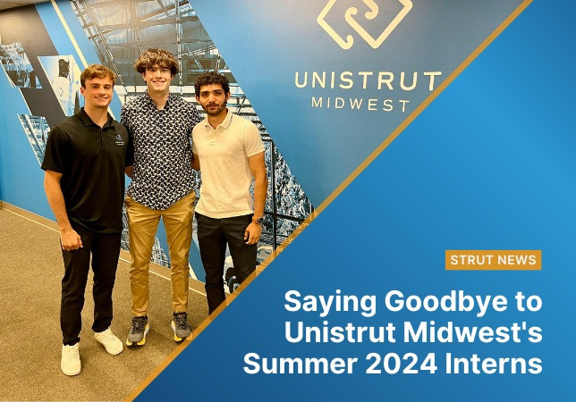 Saying Goodbye to Unistrut Midwest's Summer 2024 Interns Saying Goodbye to Unistrut Midwest's Summer 2024 Interns