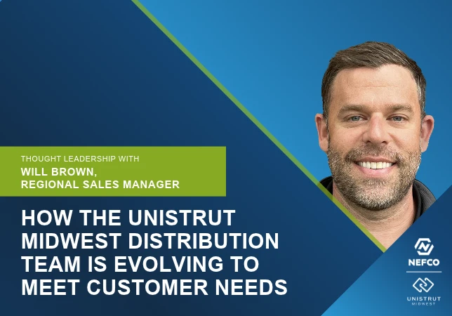 How the Unistrut Midwest Distribution Team is Evolving to Meet Customer Needs