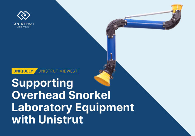 Supporting Overhead Snorkel Laboratory Equipment with Unistrut Supporting Overhead Snorkel Laboratory Equipment with Unistrut