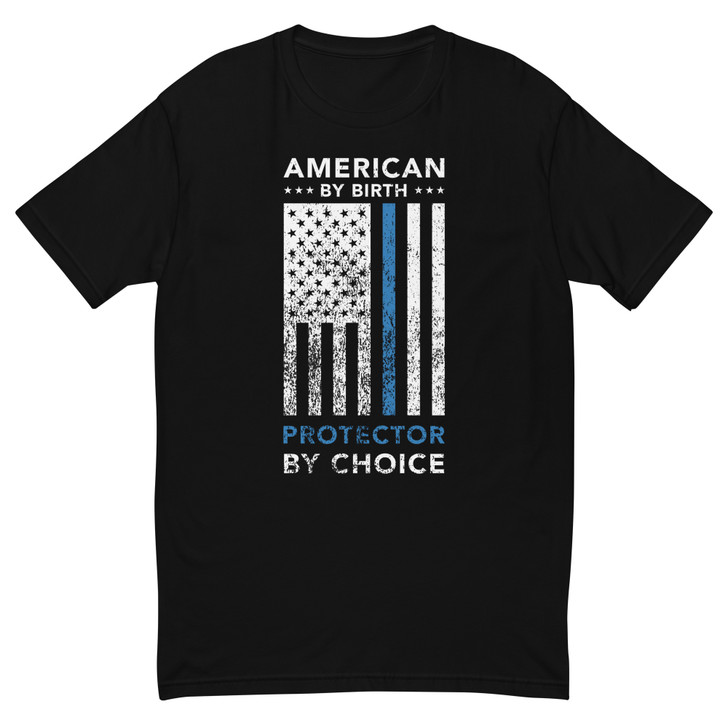 American by Birth Protector by Choice - Men's Short Sleeve Tees