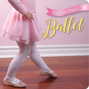 My First Dance Ballet My First Dance Ballet