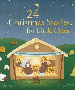 24 Christmas Stories for Little Ones 24 Christmas Stories for Little Ones