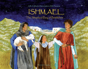 Ishmael: The Shepherd Boy of Bethlehem Ishmael: The Shepherd Boy of Bethlehem