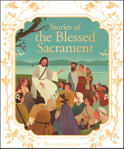Stories of the Blessed Sacrament Stories of the Blessed Sacrament