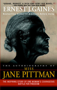 The Autobiography of Miss Jane Pittman The Autobiography of Miss Jane Pittman