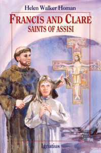 Francis and Clare: Saints of Assisi Francis and Clare: Saints of Assisi