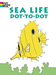 Sea Life Dot-to-Dot Sea Life Dot-to-Dot