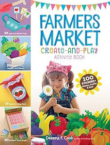 Farmers Market: Create-and-Play Activity Book Farmers Market: Create-and-Play Activity Book