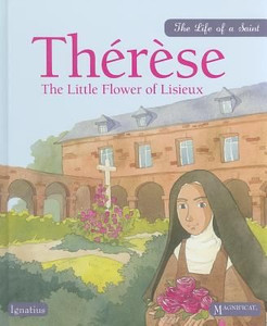 Therese: The Little Flower of Lisieux Therese: The Little Flower of Lisieux