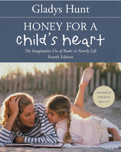 Honey for a Child's Heart Honey for a Child's Heart