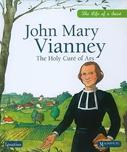 John Mary Vianney: The Holy Cure of Ars John Mary Vianney: The Holy Cure of Ars