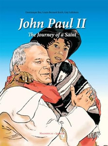 John Paul II: The Journey of a Saint John Paul II: The Journey of a Saint
