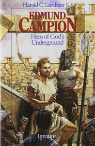 Edmund Campion: Hero of God's Underground Edmund Campion: Hero of God's Underground