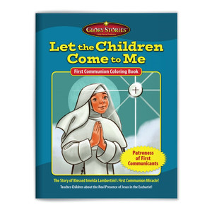 Glory Stories Coloring Book: Blessed Imelda's First Communion Miracle Glory Stories Coloring Book: Blessed Imelda's First Communion Miracle