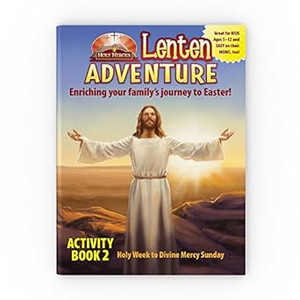 Lenten Adventure Activity Book 2 Lenten Adventure Activity Book 2