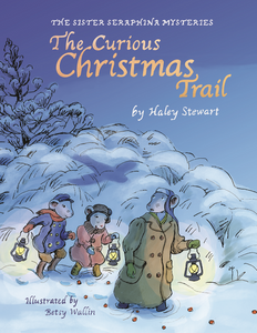 Sister Seraphina: The Curious Christmas Trail Sister Seraphina: The Curious Christmas Trail