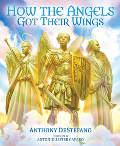 How the Angels Got Their Wings How the Angels Got Their Wings