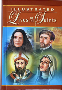 Illustrated Lives of the Saints Illustrated Lives of the Saints