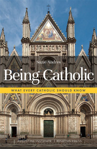 Being Catholic: What Every Catholic Should Know Being Catholic: What Every Catholic Should Know